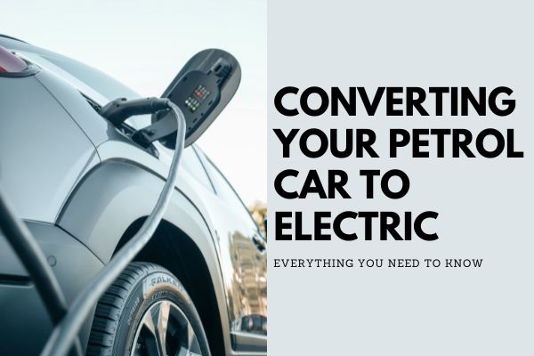 Convert Vehicle from Petrol to Electric