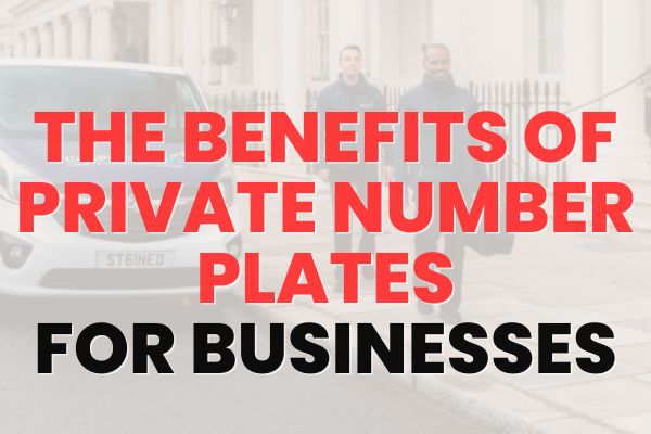Five benefits of private number plates for businesses