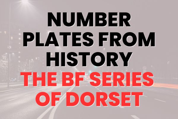Number Plates From History - BF Series