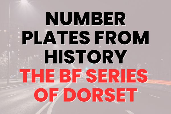 Number Plates From History - BF Series