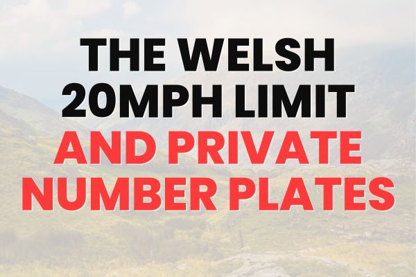 The Wales 20mph speed limit and number plates