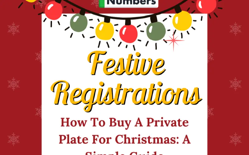 How to Buy a Private Number Plate for Christmas: A Simple Step-by-Step Guide